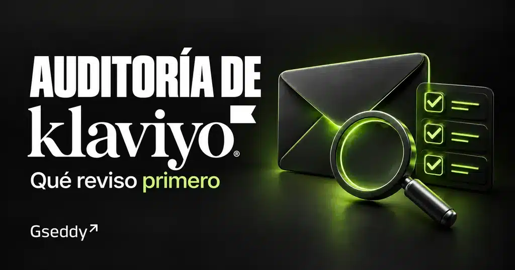 Auditoría de Klaviyo: qué reviso primero, con una lupa y una lista de comprobación